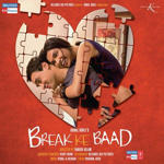 Break Ke Baad (2010) Mp3 Songs